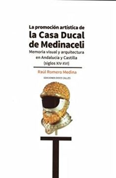 portada La Promoción Artística de la Casa Ducal de Medinacelli: 7 (Arte) (in Spanish)