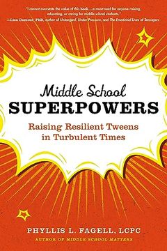portada Middle School Superpowers: Raising Resilient Tweens in Turbulent Times (en Inglés)