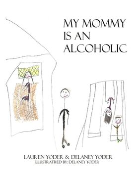 portada My Mommy is an Alcoholic (in English)