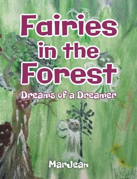 portada Fairies in the Forest: Dreams of a Dreamer (en Inglés)