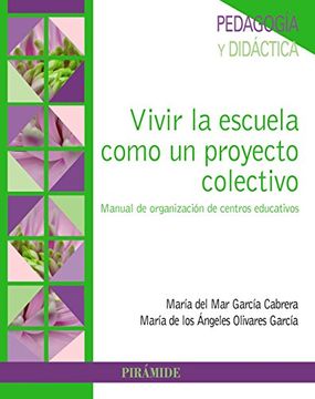 portada Vivir la Escuela Como un Proyecto Colectivo (in Spanish)
