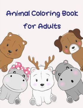 portada Animal Coloring Book for Adults: Beautiful and Stress Relieving Unique Design for Baby and Toddlers learning