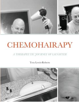 portada Chemohairapy: A Therapeutic Journey of Laughter (en Inglés)