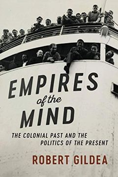portada Empires of the Mind: The Colonial Past and the Politics of the Present (The Wiles Lectures) (en Inglés)