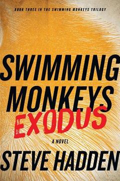 portada Swimming Monkeys: Exodus (Book Three in the Swimming Monkeys Trilogy) (en Inglés)