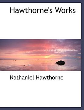 portada hawthorne's works (en Inglés)