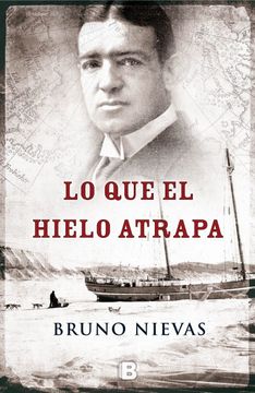 portada Lo Que El Hielo Atrapa (in Spanish)