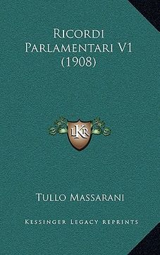 portada ricordi parlamentari v1 (1908) (in English)
