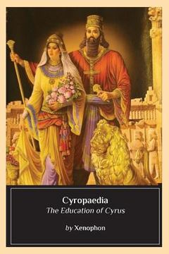 portada Cyropaedia: The Education of Cyrus (en Inglés)
