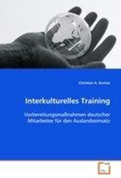 portada Interkulturelles Training: Vorbereitungsmaßnahmen deutscher Mitarbeiter für denAuslandseinsatz