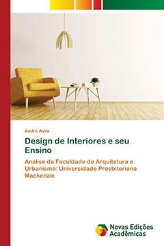 portada Design de Interiores e seu Ensino: Analise da Faculdade de Arquitetura e Urbanismo: Universidade Presbiteriana Mackenzie (en Portugués)
