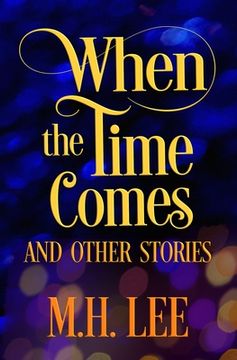 portada When The Time Comes And Other Stories