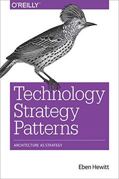 portada Technology Strategy Patterns: Architecture as Strategy (in English)
