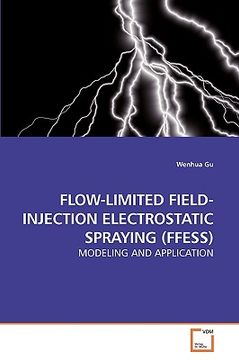 portada flow-limited field-injection electrostatic spraying (ffess) (en Inglés)