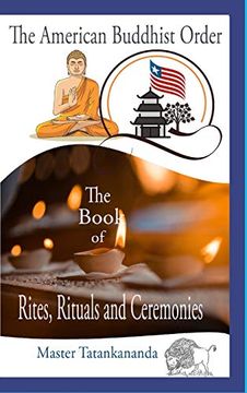 portada The Book of Rites, Rituals, and Ceremonies: The American Buddhist Order (in English)