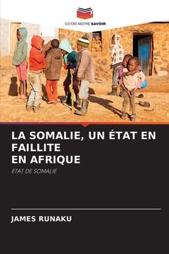 portada La Somalie, Un État En Faillite En Afrique (en Francés)