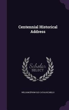 portada Centennial Historical Address (en Inglés)