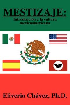 mestizaje: introducci+¦n a la cultura me