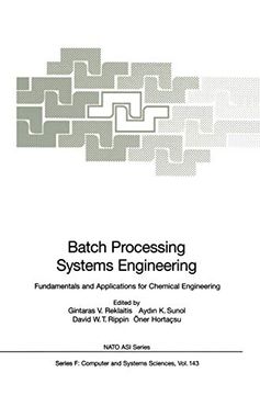 portada Batch Processing Systems Engineering: Fundamentals and Applications for Chemical Engineering (Nato asi Subseries f: , 143) (en Inglés)