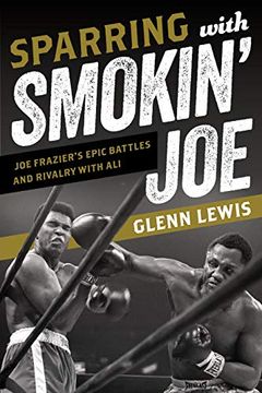 portada Sparring With Smokin'Joe: Joe Frazier'S Epic Battles and Rivalry With ali (in English)