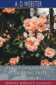 portada Hardy Ornamental Flowering Trees and Shrubs (Esprios Classics) (in English)