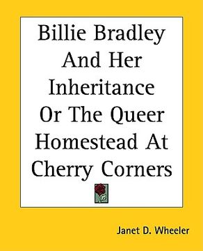 portada billie bradley and her inheritance or the queer homestead at cherry corners (in English)