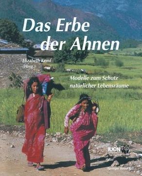 portada Das Erbe Der Ahnen: Modelle Zum Schutz Natürlicher Lebensräume (en Alemán)