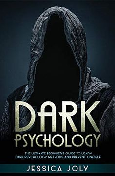 portada Dark Psychology: The Ultimate Beginner's Guide to Learn Dark Psychology Methods and Prevent Oneself