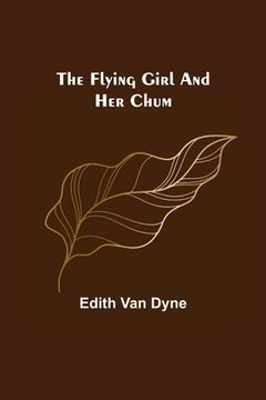 portada The Flying Girl and Her Chum (en Inglés)