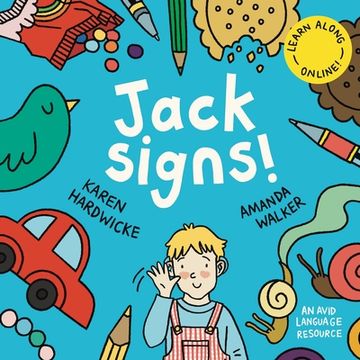 portada Jack Signs!: The heart-warming tale of a little boy who is deaf, wears hearing aids and discovers the magic of sign language - base (in English)