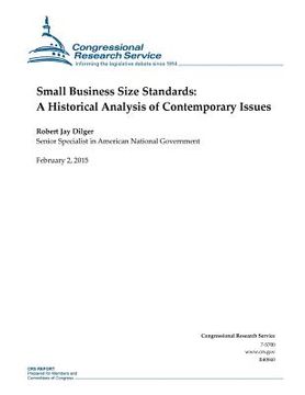 portada Small Business Size Standards: A Historical Analysis of Contemporary Issues (en Inglés)