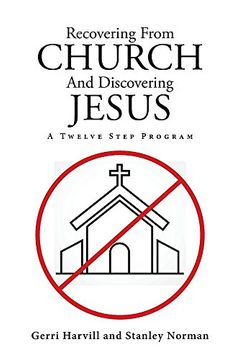 portada Recovering From Church And Discovering Jesus: A Twelve Step Program