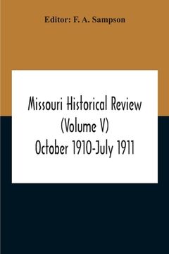 portada Missouri Historical Review (Volume V) October 1910-July 1911 (en Inglés)