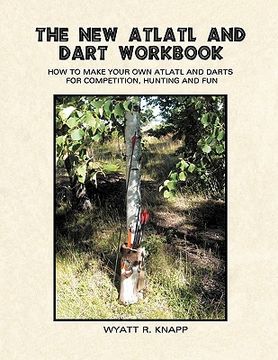 portada the new atlatl and dart workbook (in English)