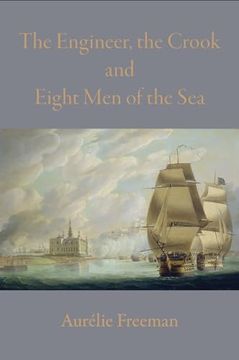 portada The Engineer, the Crook and Eight men of the sea (en Inglés)