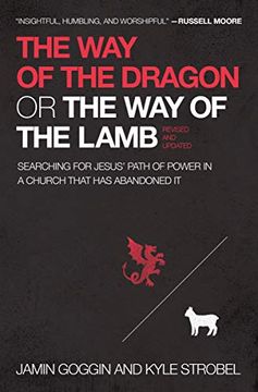 portada The way of the Dragon or the way of the Lamb: Searching for Jesus'Path of Power in a Church That has Abandoned it 