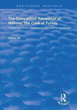 portada The Competitive Advantage of Nations: The Case of Turkey: Assessing Porter's Framework for National Advantage