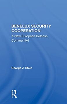 portada Benelux Security Cooperation: A new European Defense Community? (en Inglés)