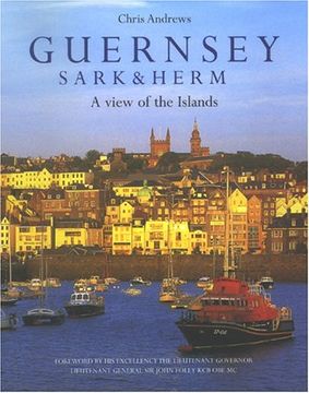 portada Guernsey Sark and Herm: A View of the Islands (en Inglés)