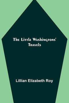 portada The Little Washingtons' Travels (en Inglés)