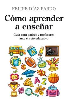 portada COMO APRENDER A ENSE¥AR-GUIA PARA PADRES Y PROFESORES ANTE R (in Spanish)