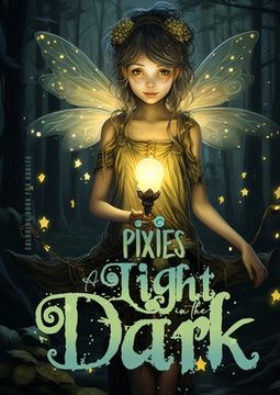portada Pixies - A light in the Dark Coloring Book for Adults: Forest Elves Coloring Book for Adults Grayscale Fairies Coloring Book for Adults black backgrou