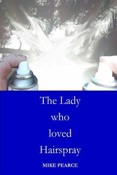 portada The Lady who loved Hairspray (in English)