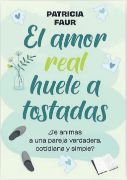 portada El Amor Real Huele a Tostadas (in Spanish)