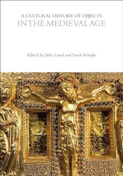 portada A Cultural History of Objects in the Medieval Age (in English)