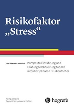 portada Risikofaktor "Stress": Kompakte Einführung und Prüfungsvorbereitung für Alle Interdisziplinären Studienfächer (en Alemán)
