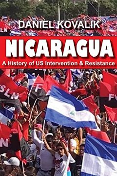 portada Nicaragua: A History of us Intervention & Resistance (in English)