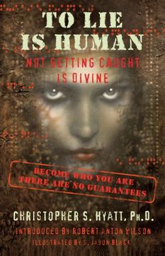 portada To lie is Human: Not Getting Caught is Divine