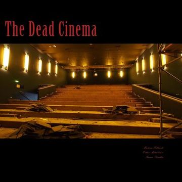 portada The Dead Cinema: 114 photographies