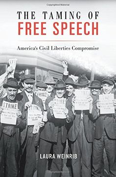 portada The Taming of Free Speech: America’s Civil Liberties Compromise